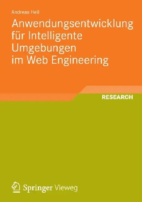 Anwendungsentwicklung Für Intelligente Umgebungen Im Web Engineering (English, Andreas Heil)