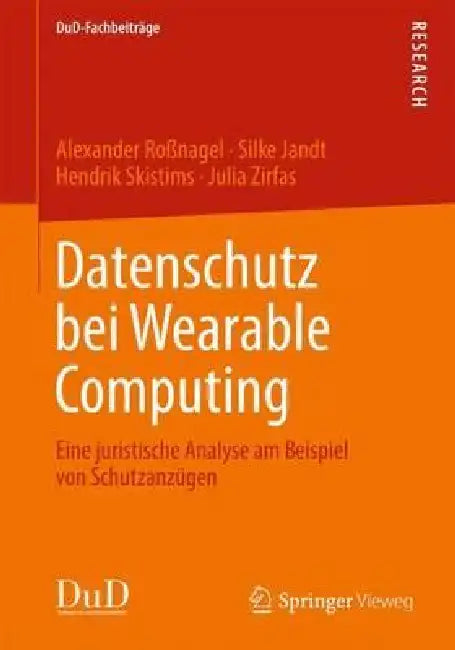 Buy Datenschutz Bei Wearable Computing (English, Alexander Roßnagel | Silke Jandt | Hendrik Skistims) — BookShops.in