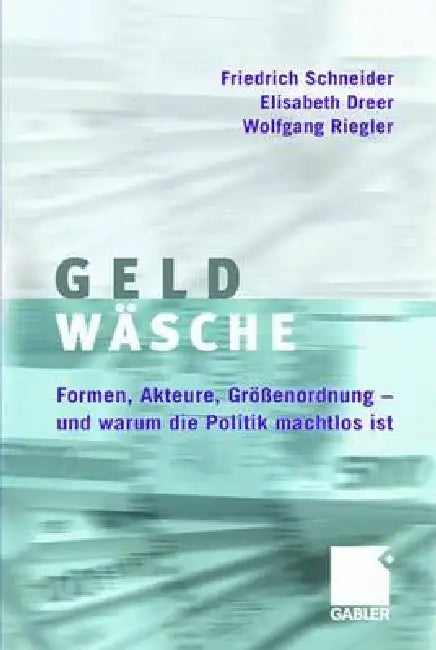 Buy Geldwäsche (English, Friedrich Schneider | Elisabeth Dreer | Wolfgang Riegler) — BookShops.in
