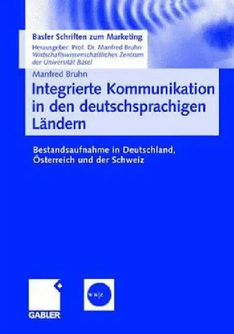 Buy Integrierte Kommunikation in Den Deutschsprachigen Ländern (English, Manfred Bruhn | Grit Mareike Ahlers | Briska Bobolik) — BookShops.in