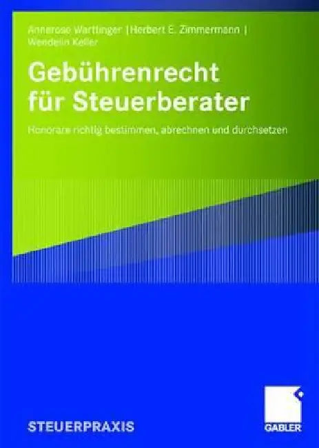 Buy Gebührenrecht Für Steuerberater (English, Annerose Warttinger | Herbert E. Zimmermann | Wendelin Keller) — BookShops.in