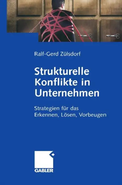 Buy Strukturelle Konflikte in Unternehmen (English, Ralf-Gerd Zülsdorf) — BookShops.in