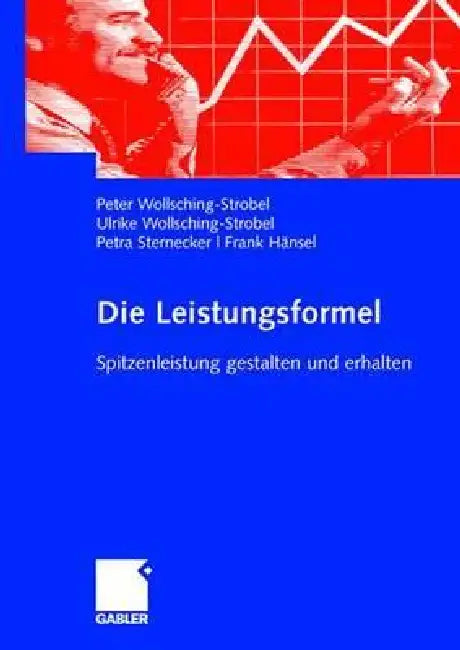 Buy Die Leistungsformel (English, Peter Wollsching-Strobel | Ulrike Schott | Ulrike Wollsching-Strobel) — BookShops.in