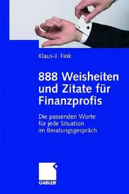 Buy 888 Weisheiten Und Zitate Für Finanzprofis (English, Klaus-J Fink) — BookShops.in