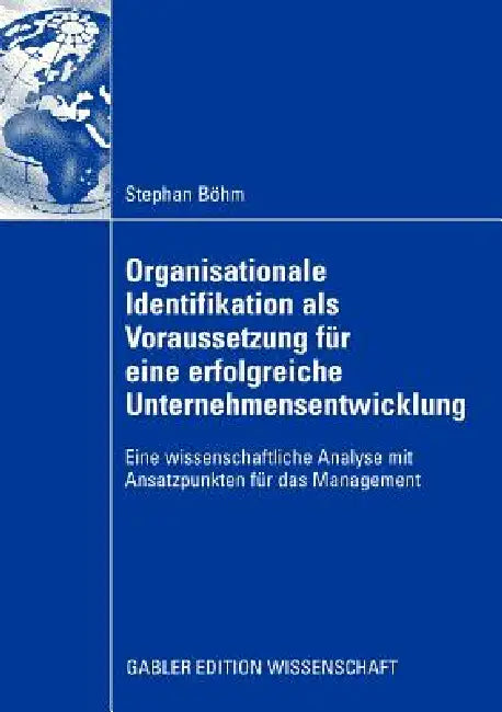 Buy Organisationale Identifikation ALS Voraussetzung Für Eine Erfolgreiche Unternehmensentwicklung (English, Stephan Böhm | Prof Dr Heike Bruch) — BookShops.in