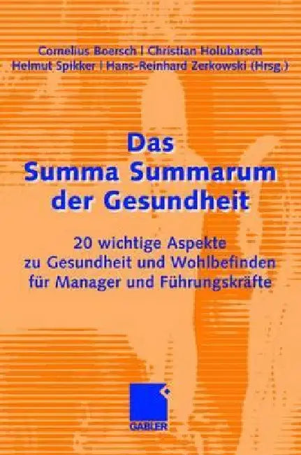 Buy Das Summa Summarum Der Gesundheit (English, Cornelius Boersch | Helmut Spikker | Prof Dr Christian Holubarsch) — BookShops.in