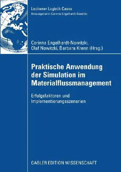 Buy Praktische Anwendung Der Simulation Im Materialflussmanagement (English, Corinna Engelhardt-Nowitzki | Dipl -Ing Wolfgang Freieisen | Olaf Nowitzki) — BookShops.in