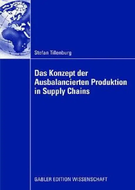 Buy Das Konzept Der Ausbalancierten Produktion in Supply Chains (English, Stefan Tillenburg | Prof Dr Joachim Reese) — BookShops.in