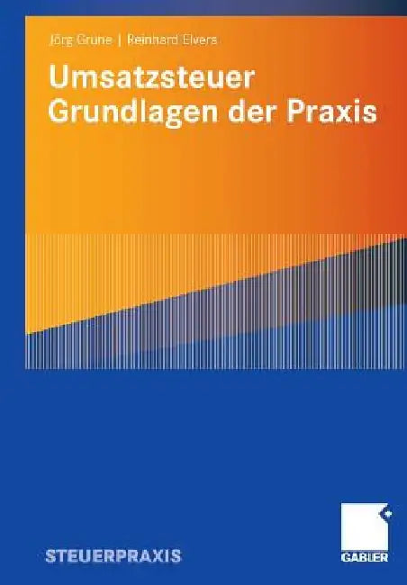Buy Umsatzsteuer - Grundlagen Der PRAXIS (English, Jörg Grune | Reinhard Elvers) — BookShops.in