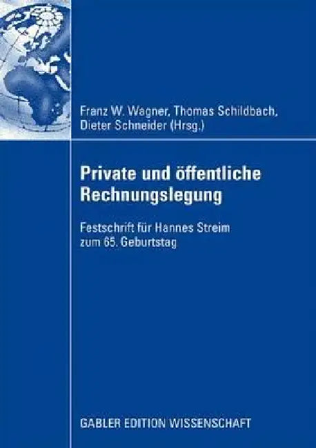 Private Und Öffentliche Rechnungslegung (English, Franz Wagner | Thomas Schildbach | Dieter Schneider)
