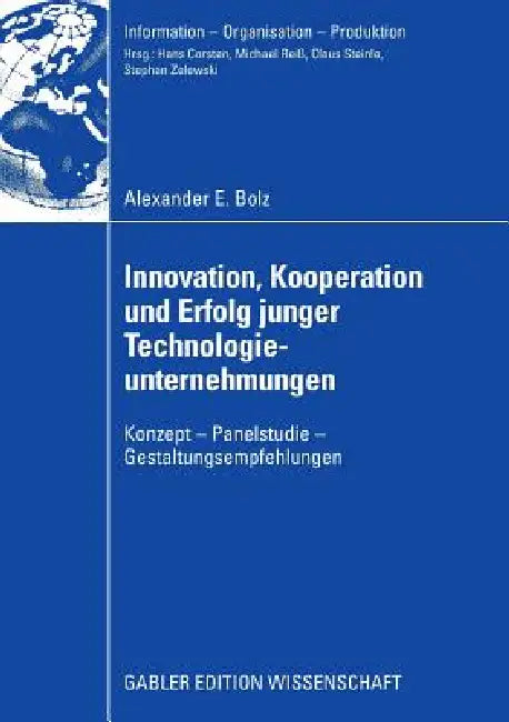 Buy Innovation, Kooperation Und Erfolg Junger Technologieunternehmungen (English, Alexander E. Bolz | Prof Dr Claus Steinle) — BookShops.in