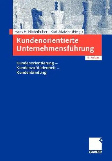 Buy Kundenorientierte Unternehmensführung (English, Hans-H Hinterhuber | Kurt Matzler) — BookShops.in