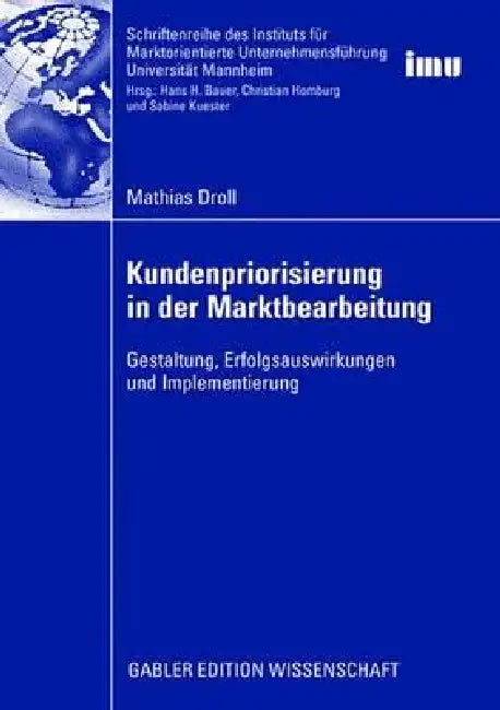 Buy Kundenpriorisierung in Der Marktbearbeitung (English, Mathias Droll | Prof Dr Dr H. C. Christian Homburg) — BookShops.in