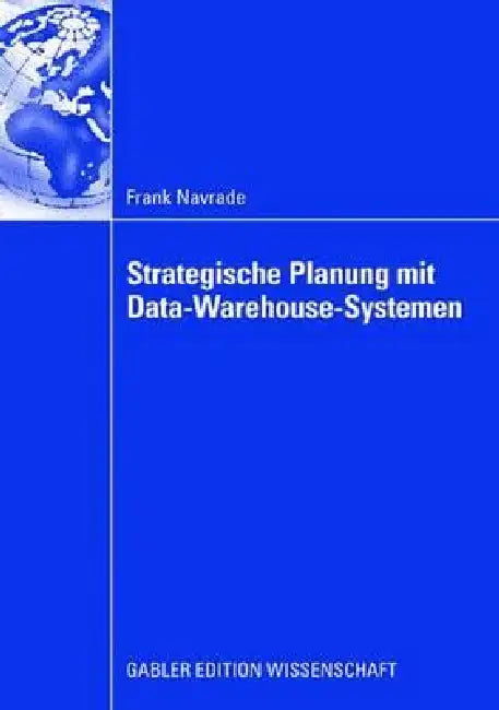 Buy Strategische Planung Mit Data-Warehouse-Systemen (English, Frank Navrade | Prof Dr Peter Chamoni) — BookShops.in
