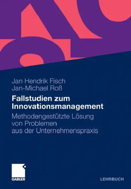 Buy Fallstudien Zum Innovationsmanagement (English, Jan Hendrik Fisch | Jan-Michael Roß) — BookShops.in