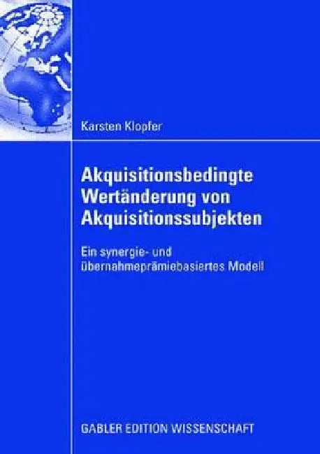 Buy Akquisitionsbedingte Wertänderung Von Akquisitionssubjekten (English, Karsten Klopfer | Prof Dr Walter Schertler) — BookShops.in