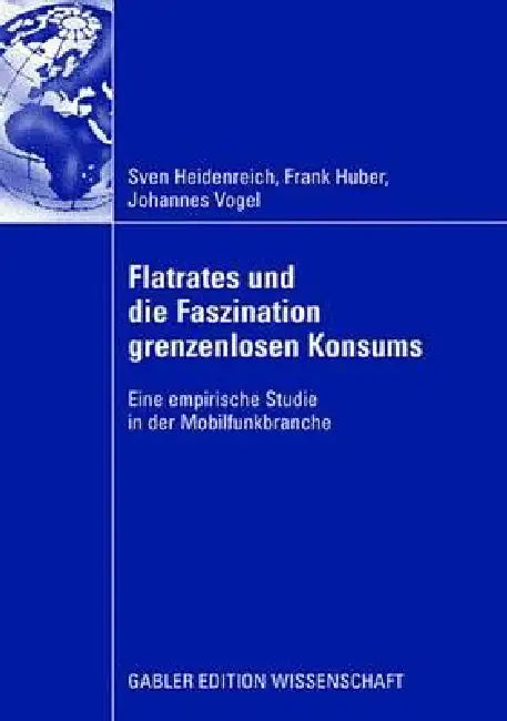 Buy Flatrates Und Die Faszination Grenzenlosen Konsums (English, Sven Heidenreich | Frank Huber | Johannes Vogel) — BookShops.in