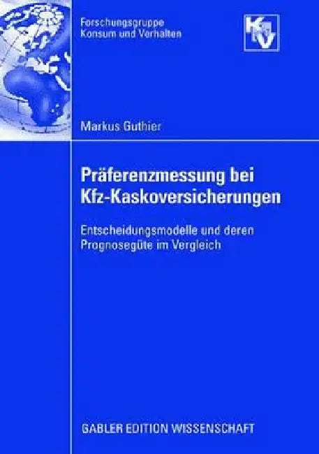 Buy Präferenzmessung Bei Kfz-Kaskoversicherungen (English, Markus Guthier | Klaus Peter Kaas) — BookShops.in