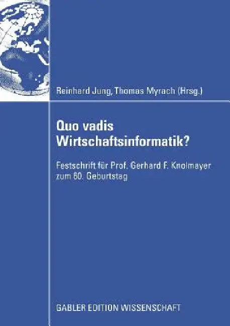 Quo Vadis Wirtschaftsinformatik? (English, Reinhard Jung | Thomas Myrach)