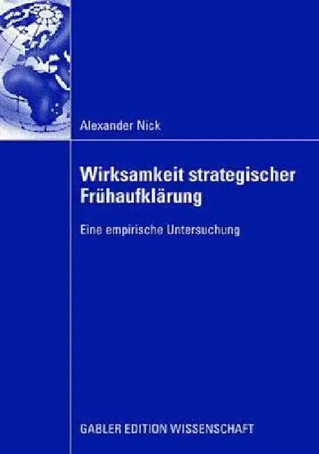 Wirksamkeit Strategischer Frühaufklärung (English, Alexander Nick | Ulrich Steger)