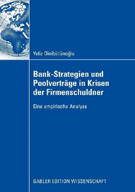 Buy Bank-Strategien Und Poolverträge in Krisen Der Firmenschuldner (English, Yeliz Dinibütünoglu | Prof Dr Dirk Standop) — BookShops.in