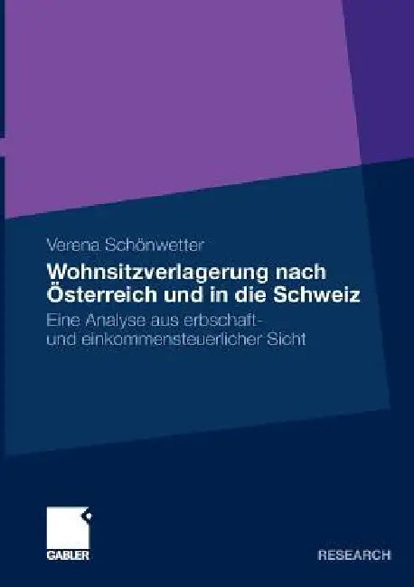 Buy Wohnsitzverlagerung Nach Österreich Und in Die Schweiz (English, Verena Schönwetter) — BookShops.in