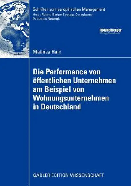 Buy Die Performance Von Öffentlichen Unternehmen Am Beispiel Von Wohnungsunternehmen in Deutschland (English, Mathias Hain | Prof Dr Alfred Kötzle) — BookShops.in