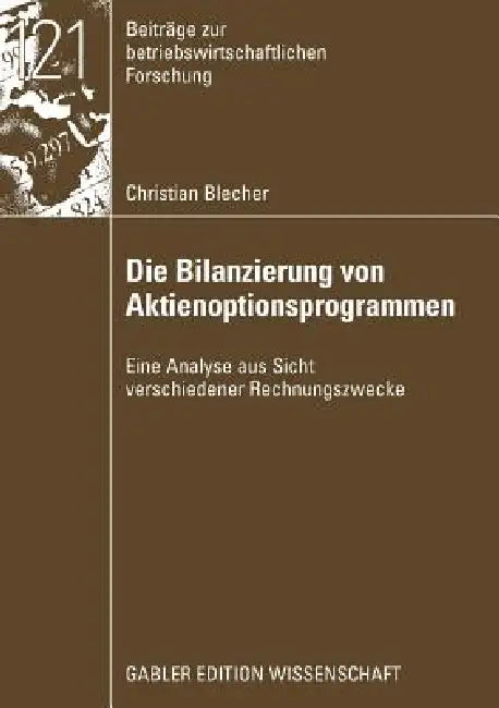 Buy Die Bilanzierung Von Aktienoptionsprogrammen (English, Christian Blecher | Prof Dr Stefan Wielenberg) — BookShops.in