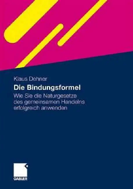 Buy Die Bindungsformel (English, Klaus Dehner | Andreas Schnabel) — BookShops.in