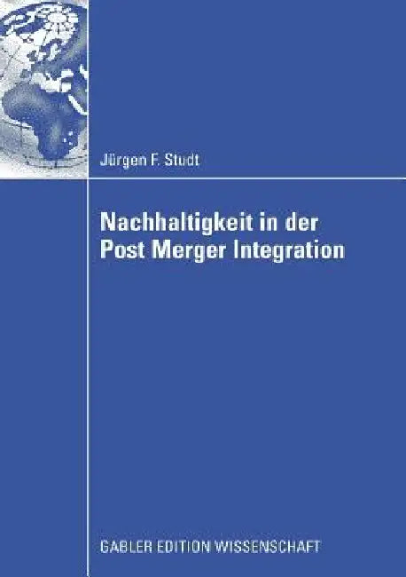 Nachhaltigkeit in Der Post Merger Integration (English, Jürgen Friedrich Studt | Wulf Ihler)