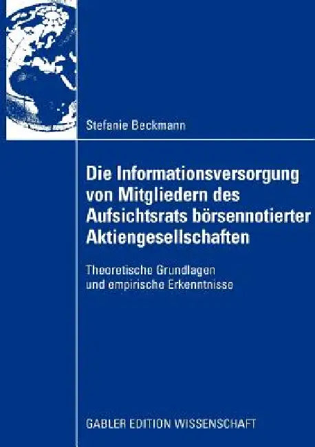 Buy Die Informationsversorgung Von Mitgliedern Des Aufsichtsrats Börsennotierter Aktiengesellschaften (English, Stefanie Beckmann | Prof Dr Thomas M. Fischer) — BookShops.in