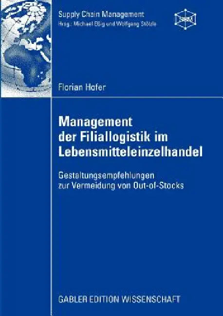 Buy Management Der Filiallogistik Im Lebensmitteleinzelhandel (English, Florian Hofer | Prof Dr Wolfgang Stölzle) — BookShops.in