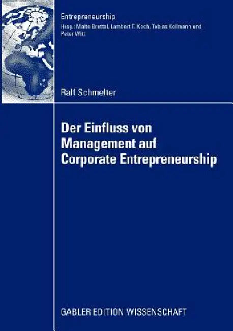 Der Einfluss Von Management Auf Corporate Entrepreneurship (English, Ralf Schmelter | Prof Dr Malte Brettel)
