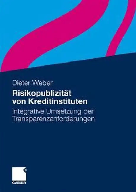 Buy Risikopublizität Von Kreditinstituten (English, Dieter Weber) — BookShops.in
