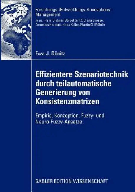 Buy Effizientere Szenariotechnik Durch Teilautomatische Generierung Von Konsistenzmatrizen (English, Ewa Dönitz | Prof Dr Martin G. Möhrle) — BookShops.in