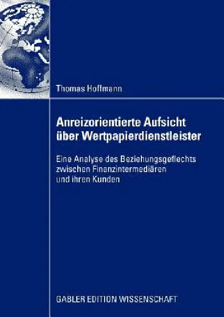 Buy Anreizorientierte Aufsicht Über Wertpapierdienstleister (English, Thomas Hoffmann) — BookShops.in