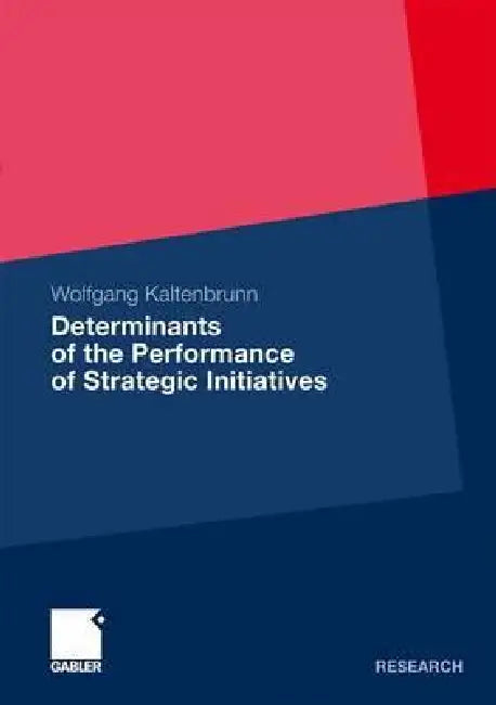 Buy Determinants of the Performance of Strategic Initiatives (English, Wolfgang Kaltenbrunn) — BookShops.in