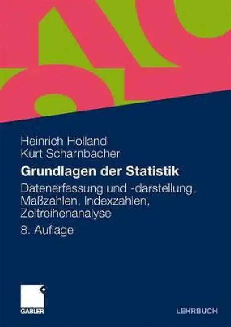 Buy Grundlagen Der Statistik (English, Heinrich Holland | Kurt Scharnbacher) — BookShops.in