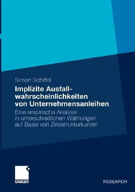 Buy Implizite Ausfallwahrscheinlichkeiten Von Unternehmensanleihen (English, Simon Schiffel) — BookShops.in