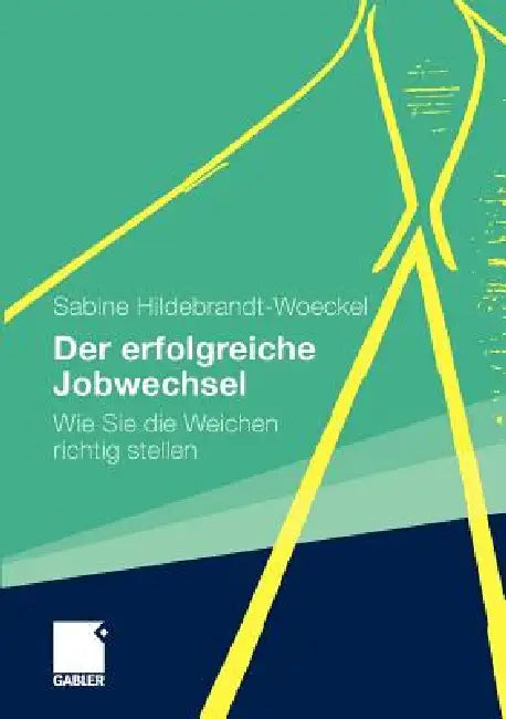 Buy Der Erfolgreiche Jobwechsel (English, Sabine Hildebrandt-Woeckel) — BookShops.in
