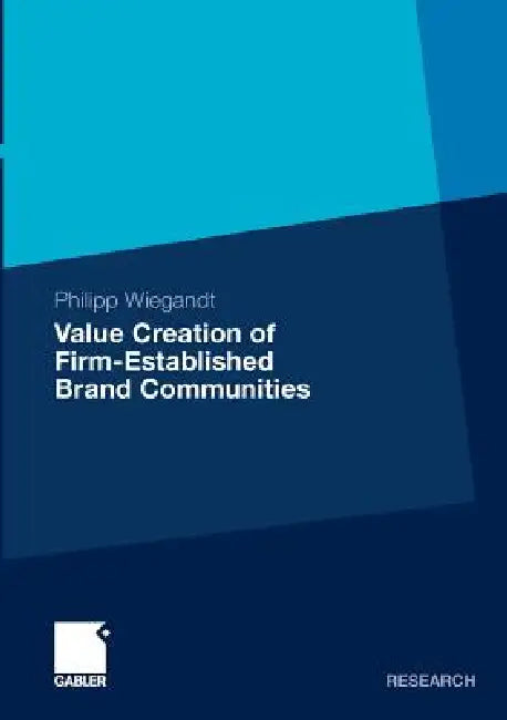 Buy Value Creation of Firm-Established Brand Communities (English, Philipp Wiegandt | Prof Dietmar Harhoff Ph. D.) — BookShops.in