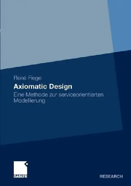 Buy Axiomatic Design (English, René Fiege | Prof Dr Dirk Stelzer) — BookShops.in