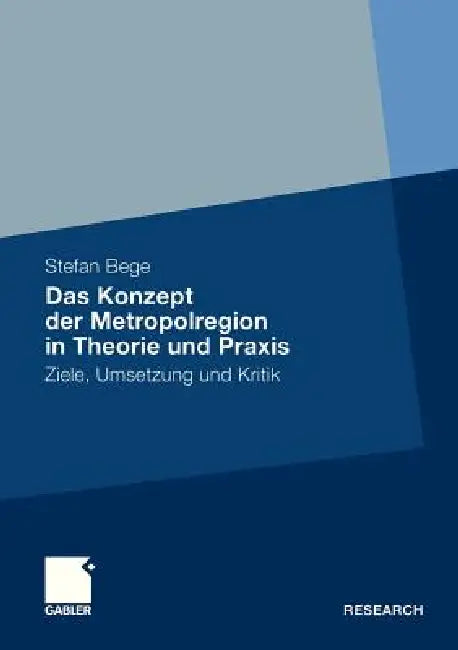 Buy Das Konzept Der Metropolregion in Theorie Und PRAXIS (English, Stefan Bege) — BookShops.in