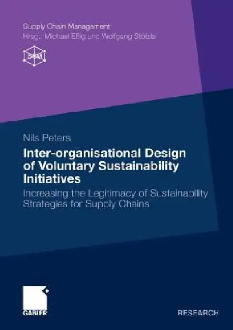 Buy Inter-Organisational Design of Voluntary Sustainability Initiatives (English, Nils Peters | Prof Dr Wolfgang Stölzle) — BookShops.in