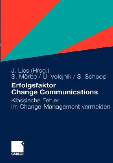 Erfolgsfaktor Change Communications (English, Simon Schoop | Jan Lies | Ulrike Volejnik)