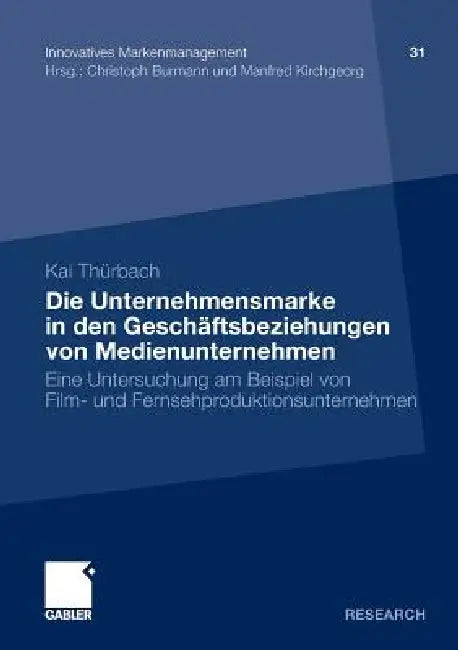 Buy Die Unternehmensmarke in Den Geschäftsbeziehungen Von Medienunternehmen (English, Kai Thürbach) — BookShops.in