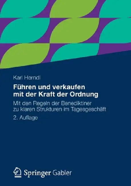 Buy Führen Und Verkaufen Mit Der Kraft Der Ordnung (English, Karl Herndl) — BookShops.in