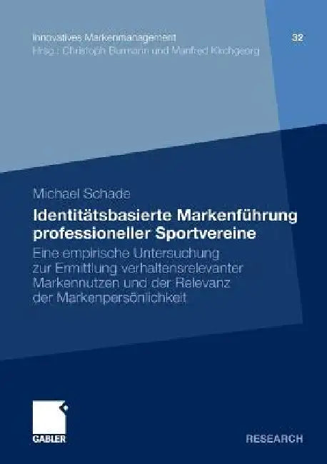 Buy Identitätsbasierte Markenführung Professioneller Sportvereine (English, Michael Schade) — BookShops.in