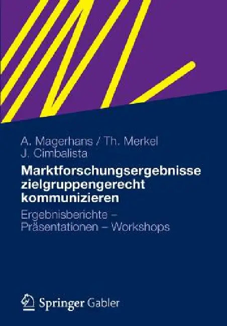 Buy Marktforschungsergebnisse Zielgruppengerecht Kommunizieren (English, Alexander Magerhans | Theresa Merkel | Julia Cimbalista) — BookShops.in