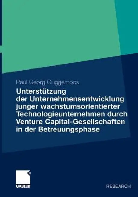 Buy Unterstützung Der Unternehmensentwicklung Junger Wachstumsorientierter Technologieunternehmen Durchv (English, Paul Guggemoos) — BookShops.in
